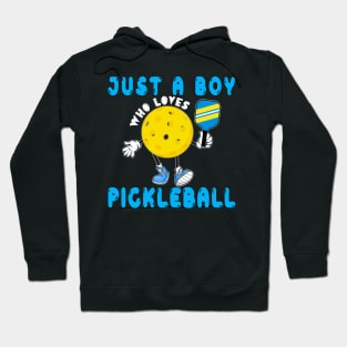 Just A Boy Who Loves Pickleball Hoodie